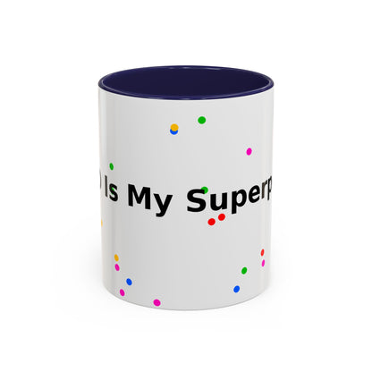 Accent Coffee Mug - "Coffee Is My Superpower" Funny Colorful Polka Dot Ceramic Mug (11/15oz)