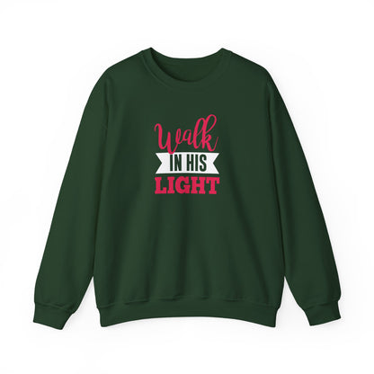 Walk in His Light  Sweatshirt