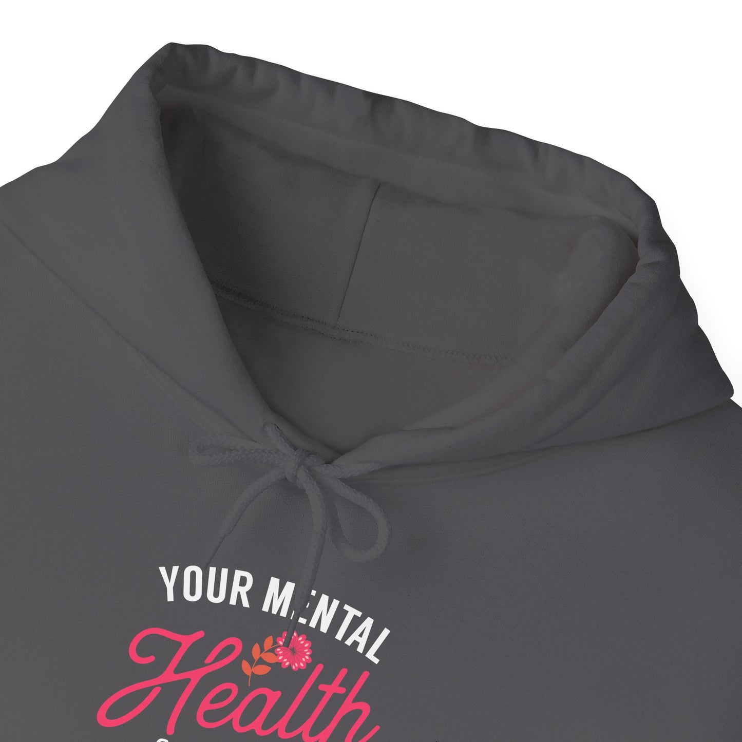 “Your Mental Health Comes First Always” Hoodie