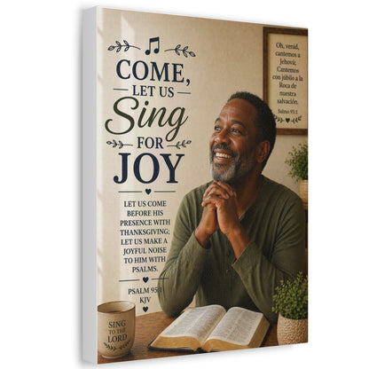 Come, Let Us Sing for Joy — Inspirational Psalm Canvas Wall Art