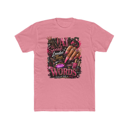 Nails Speak Louder Tee — Nail Tech Graphic T-Shirt