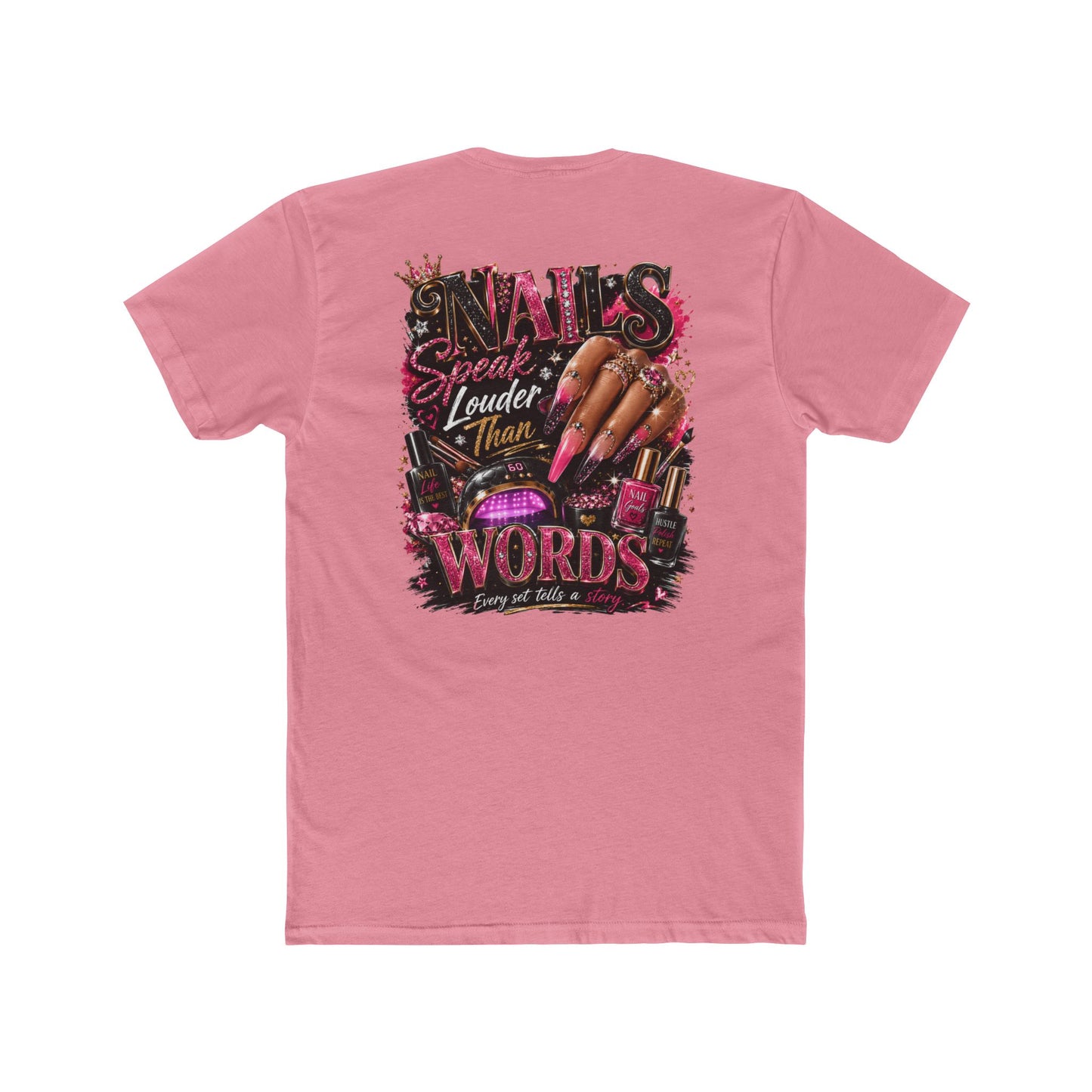 Nails Speak Louder Tee — Nail Tech Graphic T-Shirt
