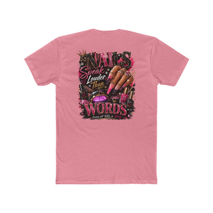 Nails Speak Louder Tee — Nail Tech Graphic T-Shirt