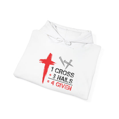 "1 Cross 3 Nails = 4 Given" Hoodie