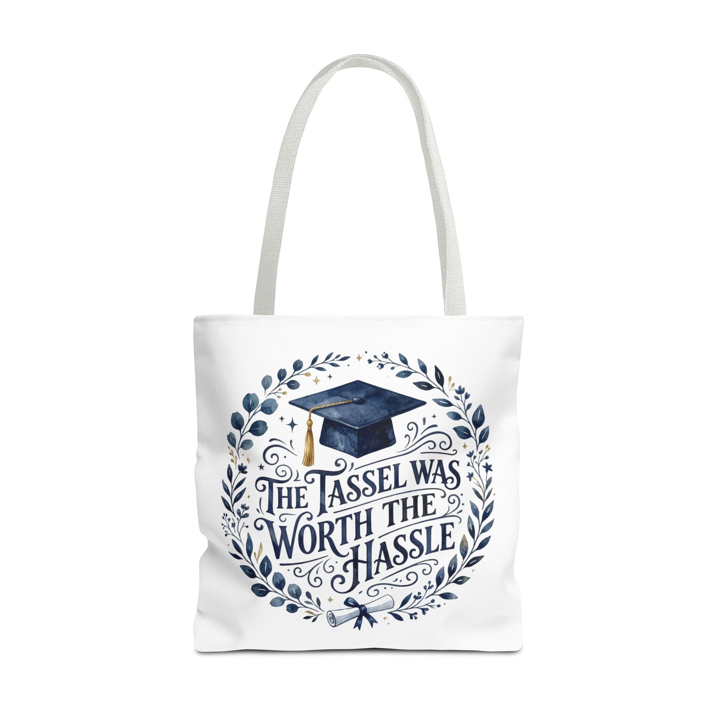 Graduation Tote Bag – “The Tassel Was Worth The Hassle” Cap & Wreath Graduation Gift Tote