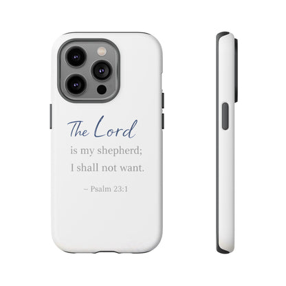 Psalm 23:1 Phone Case — "The Lord is my shepherd; I shall not want" Christian Protective Cover