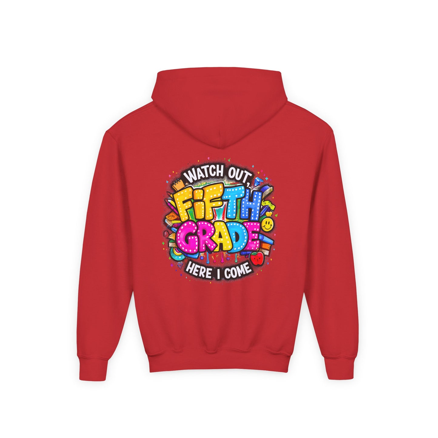 Fifth Grade Hoodie — "Watch Out! Fifth Grade Here I Come" Kids Back-to-School Sweatshirt