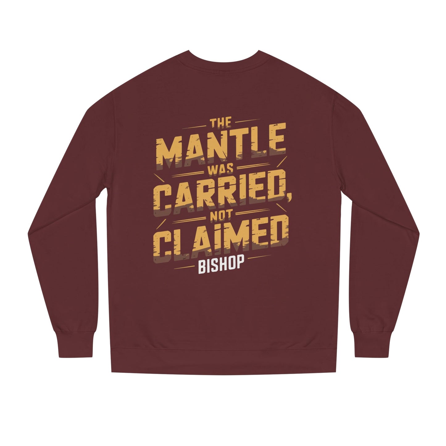 Crewneck Sweatshirt — “The Mantle Was Carried, Not Claimed” Bishop Graphic