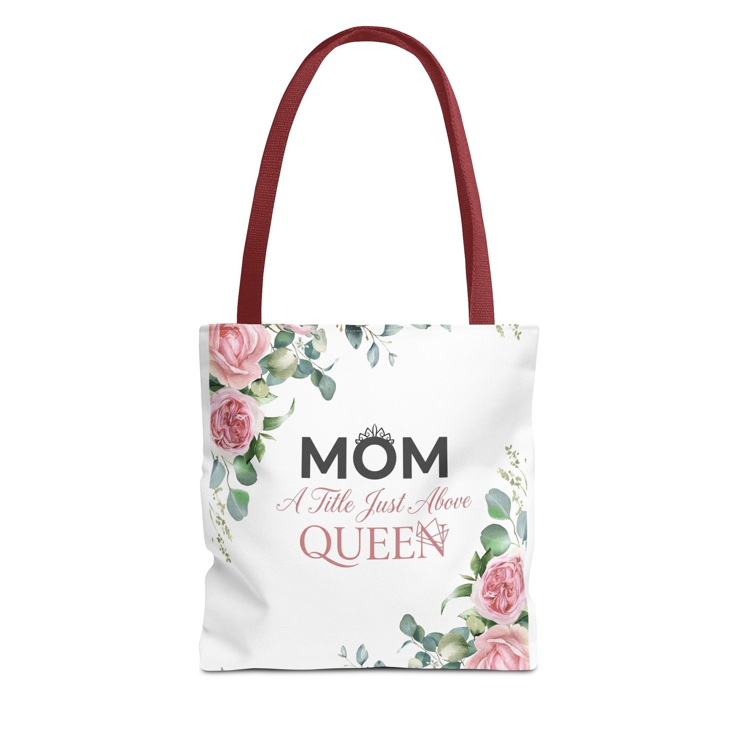 “Mom A Title Just Above Queen” Tote Bag