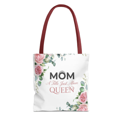“Mom A Title Just Above Queen” Tote Bag