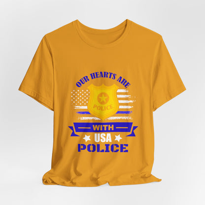 Patriotic "Our Hearts Are With USA Police" Tee — Support Law Enforcement Shirt