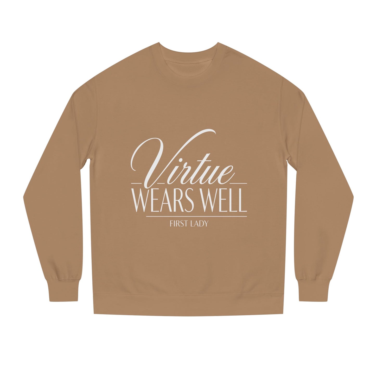 Virtue Wears Well Sweatshirt — Inspirational First Lady Crewneck