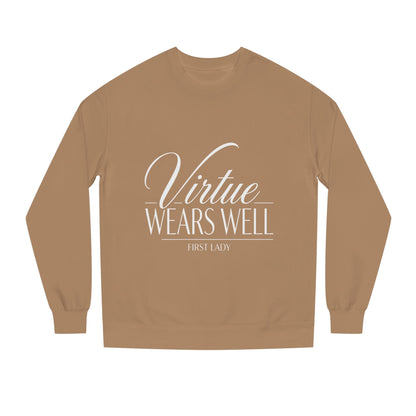 Virtue Wears Well Sweatshirt — Inspirational First Lady Crewneck