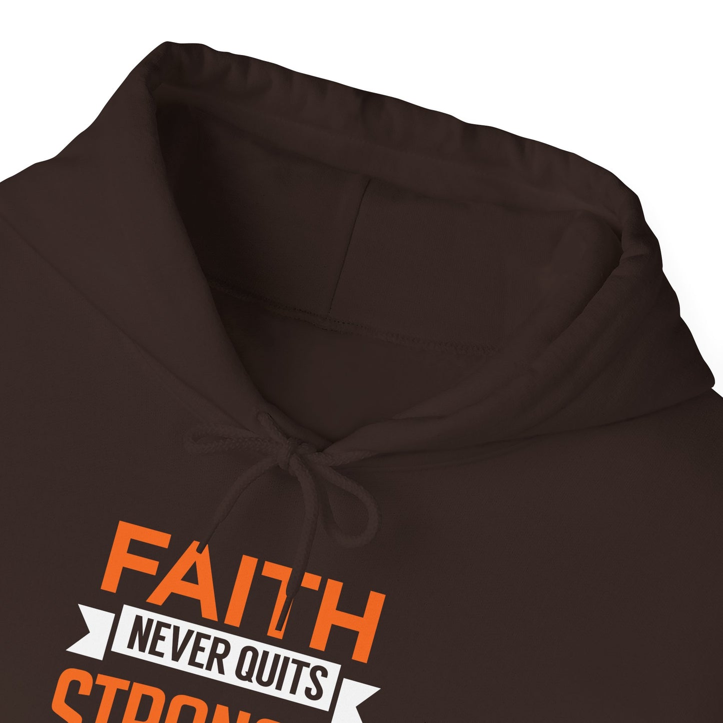 Faith Never Quits, Stronger Than Every Fear Hoodie