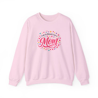 “I am so blessed to be a Mom” Sweatshirt