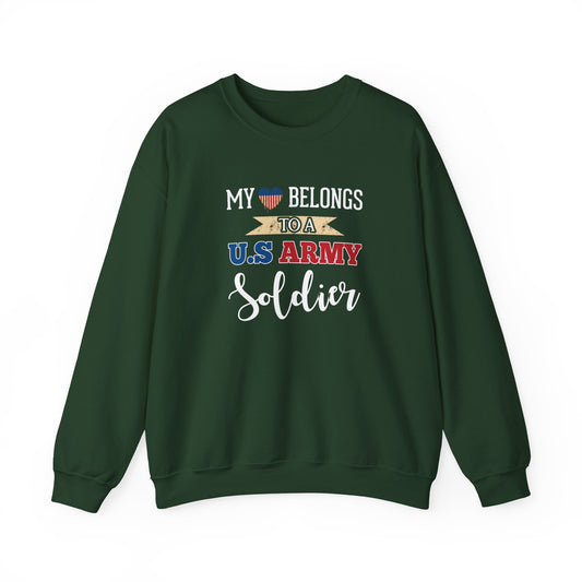 My Heart Belongs to a U.S. Army Soldier Sweatshirt