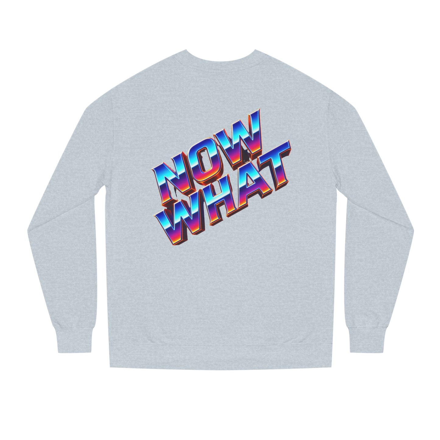 Now What Retro Sweatshirt — Bold 80s Gradient Graphic Crewneck