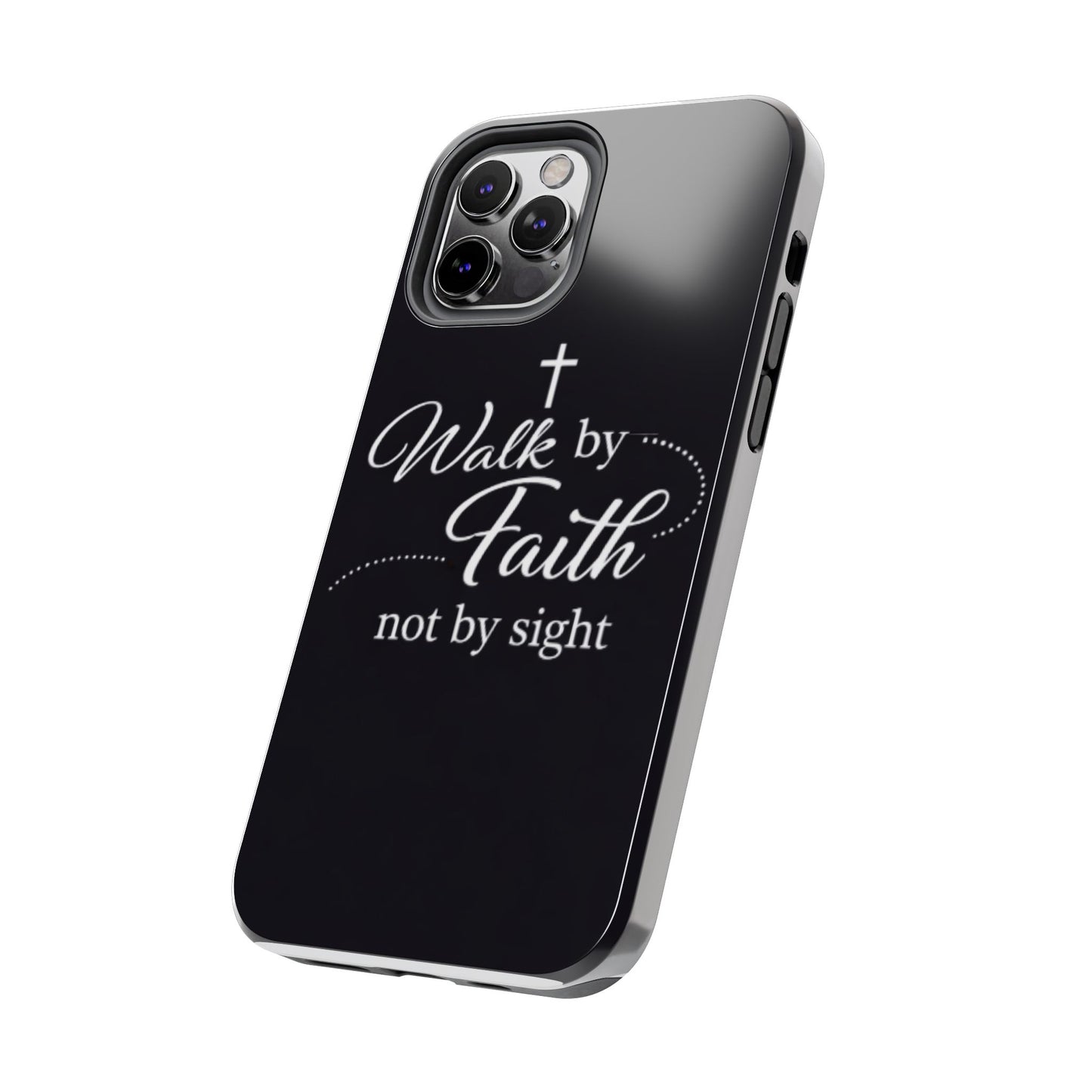 Walk by Faith Tough Phone Case – Christian Inspirational Scripture Design