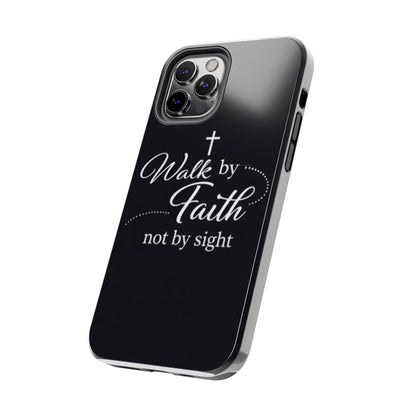 Walk by Faith Tough Phone Case – Christian Inspirational Scripture Design
