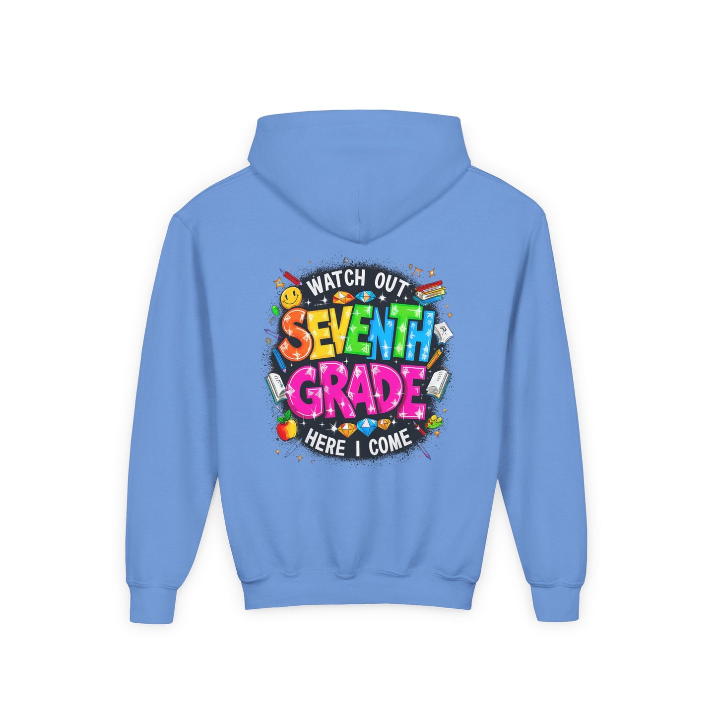 Seventh Grade Hoodie – "Watch Out Seventh Grade Here I Come" Colorful Back-to-School Youth Sweatshirt