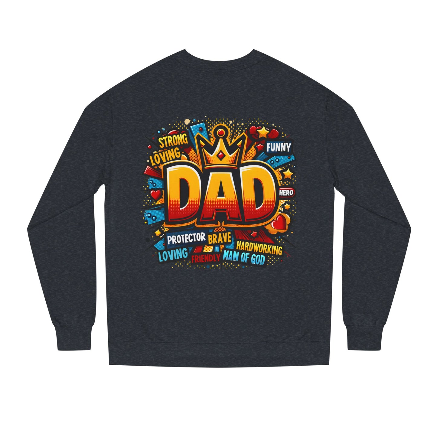 Dad Graphic Sweatshirt – Crowned 'DAD' Tribute Design for Father’s Day
