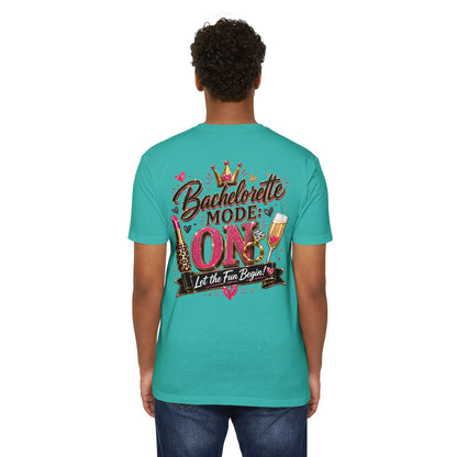 Bachelorette Mode On T-Shirt — 'Let the Fun Begin' Bachelorette Party Tee