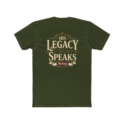 His Legacy Speaks T-Shirt — Inspirational Christian Faith Tee (Bishop)
