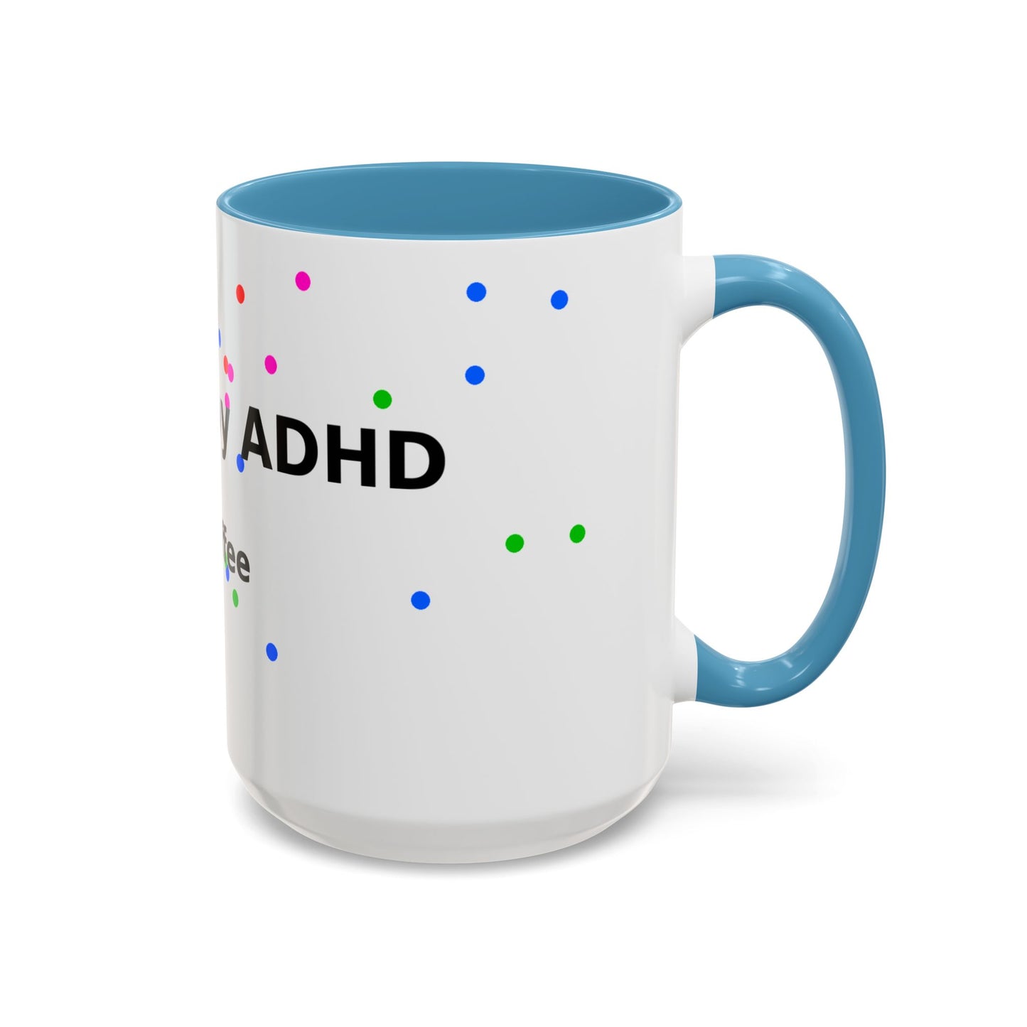 ADHD and Coffee Accent Mug — Funny Neurodivergent Travel Coffee Cup