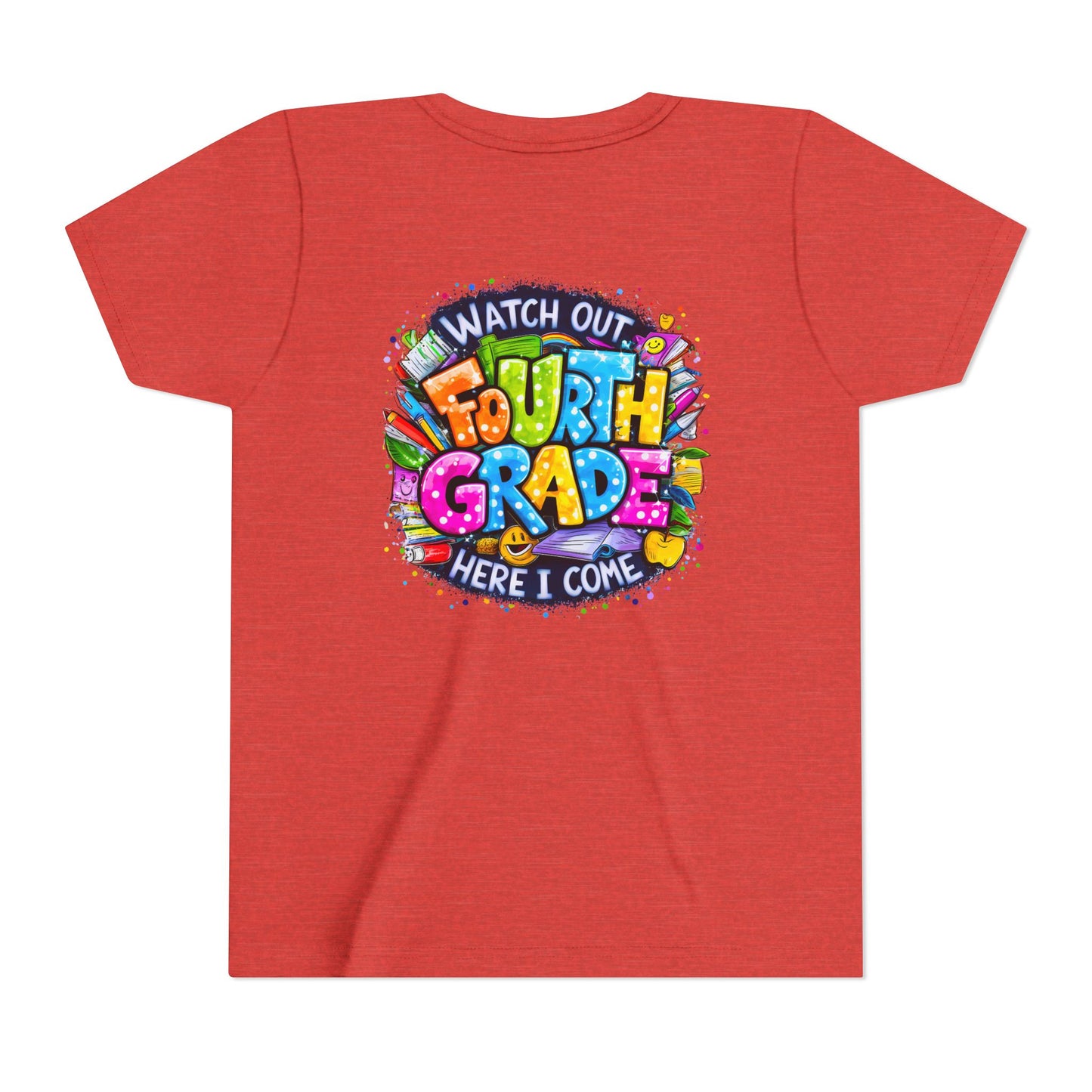 Fourth Grade T-Shirt — "Watch Out Fourth Grade Here I Come" Colorful Kids Back-to-School Tee