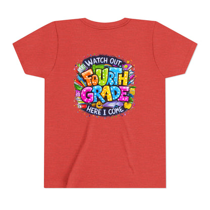 Fourth Grade T-Shirt — "Watch Out Fourth Grade Here I Come" Colorful Kids Back-to-School Tee
