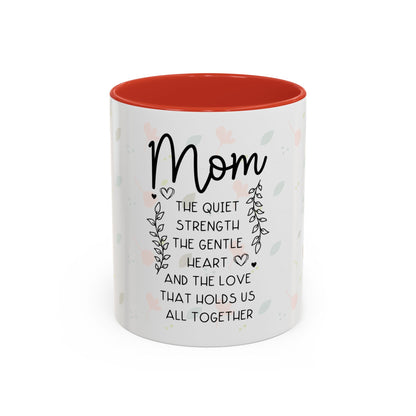 Mom Floral Coffee Mug — "Mom: The Quiet Strength..." Sentimental Mother's Day Gift (11/15oz)