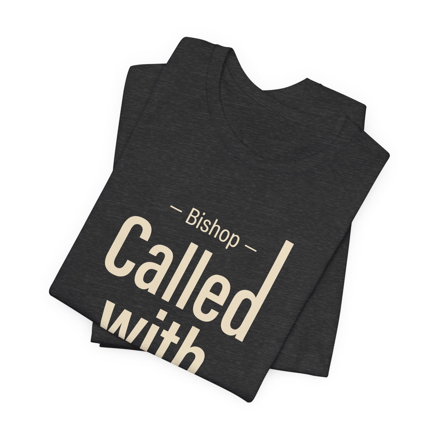 Called With Purpose Bishop Tee