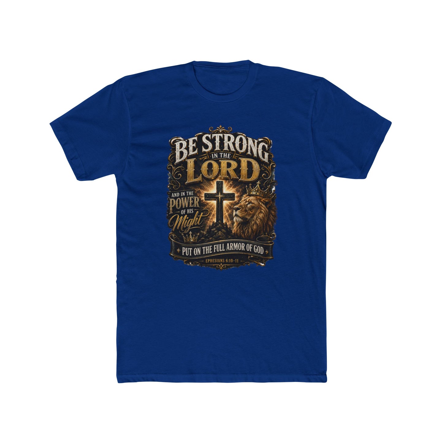 Be Strong in the Lord Christian T-Shirt — Armor of God Lion Cross Faith Tee