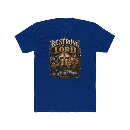 Be Strong in the Lord Christian T-Shirt — Armor of God Lion Cross Faith Tee