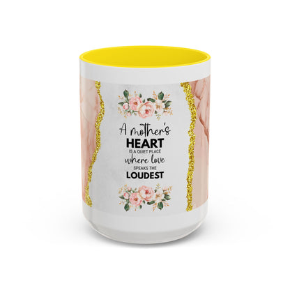 Mother's Heart Floral Accent Coffee Mug – “A Mother's Heart…Where Love Speaks the Loudest” (11/15oz)