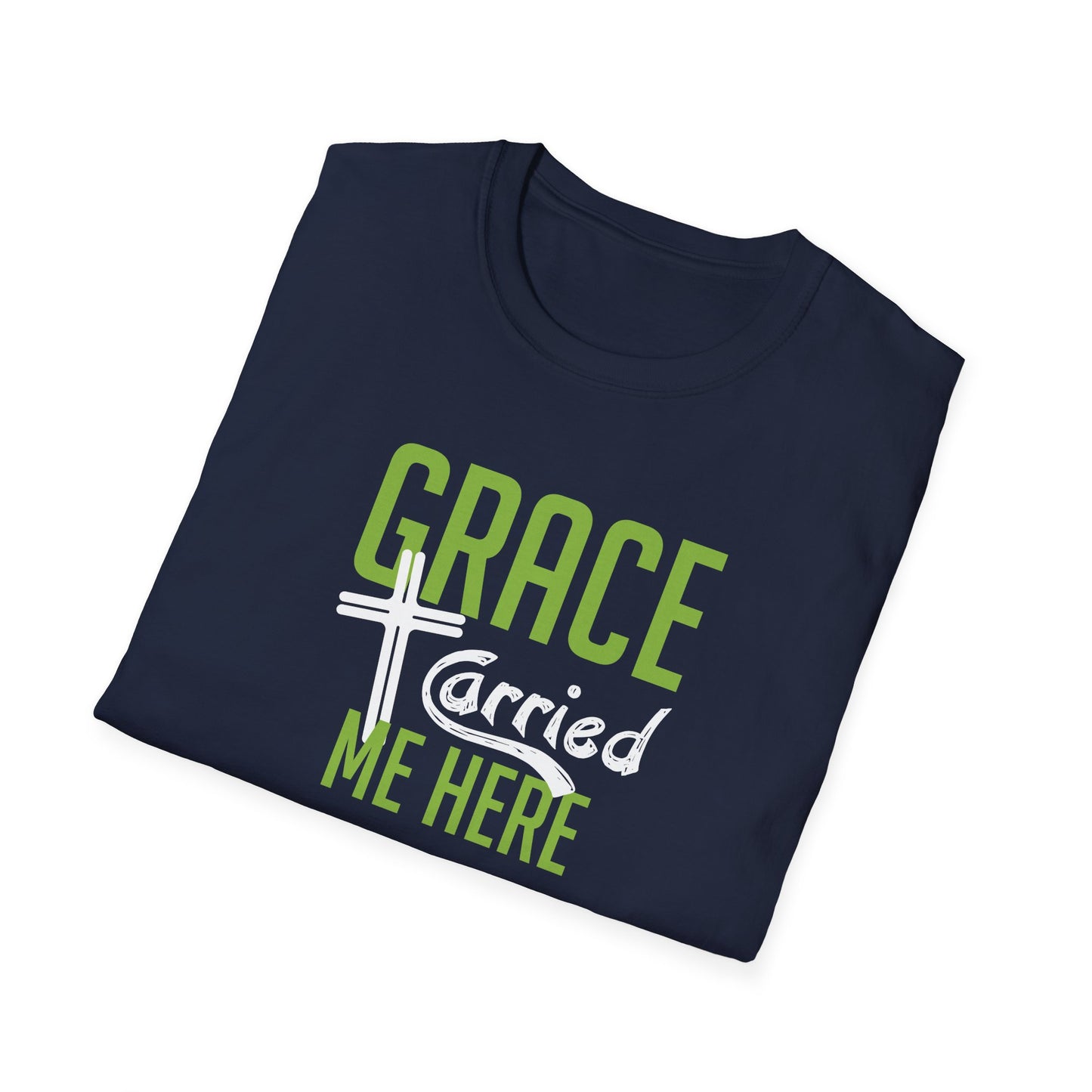 Grace Carried Me Here T-Shirt