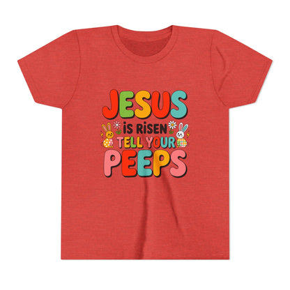 Youth Tee - "Jesus Is Risen, Tell Your Peeps" Easter Kids Shirt