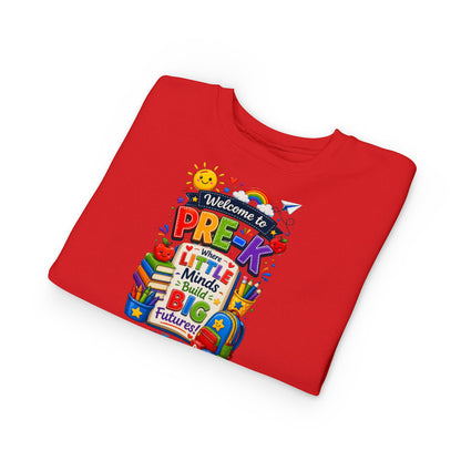 Pre-K Welcome Toddler Sweatshirt — "Welcome to Pre-K: Where Little Minds Build Big Futures"