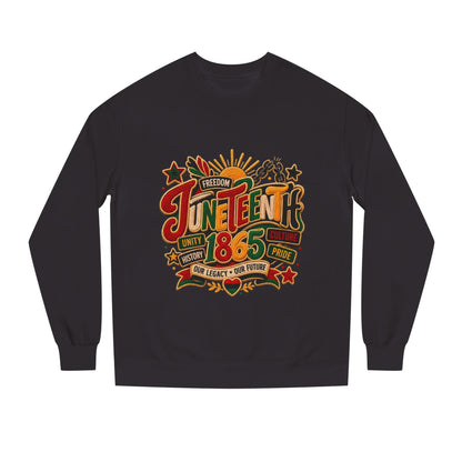 Juneteenth 1865 Sweatshirt — Unity, Freedom & Pride Crewneck