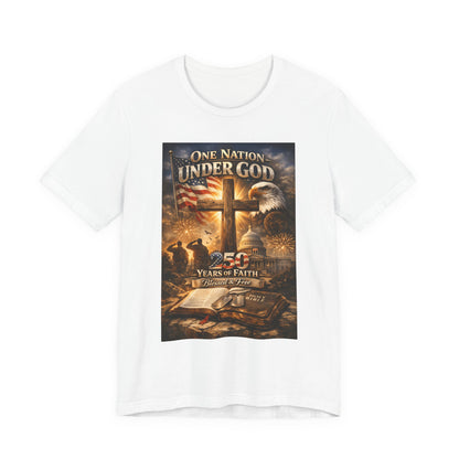 One Nation Under God T-Shirt — 250 Years of Faith Patriotic Christian Tee