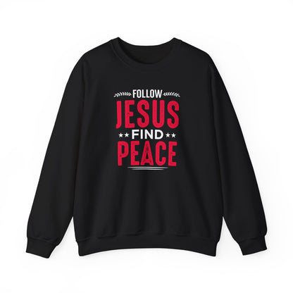 Follow Jesus Find Peace Sweatshirt