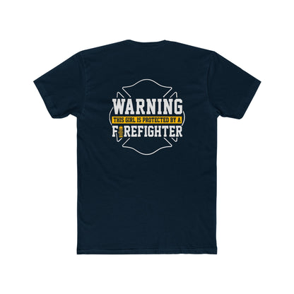 Warning This Girl Is Protected By A Firefighter T-Shirt