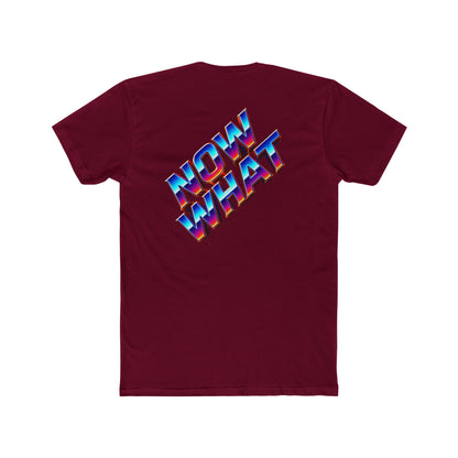 Now What T‑Shirt