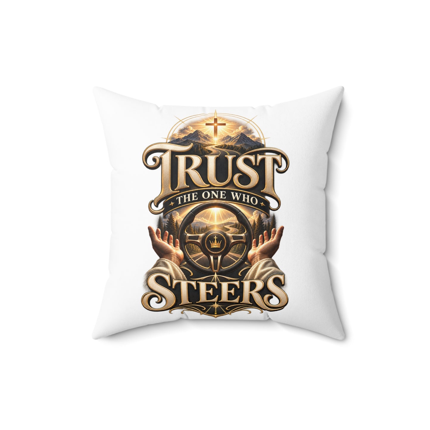 Trust the One Who Steers Decorative Pillow