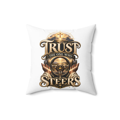 Trust the One Who Steers Decorative Pillow