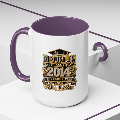 Reunion Class of 2014 Coffee Mug — "Still Classy" 10‑Year Reunion Gift