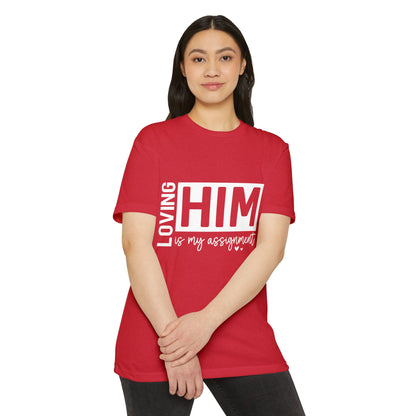 Loving Him Is My Assignment T-Shirt