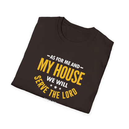 My House We Will Serve the Lord  — Joshua 24:15 T-Shirt