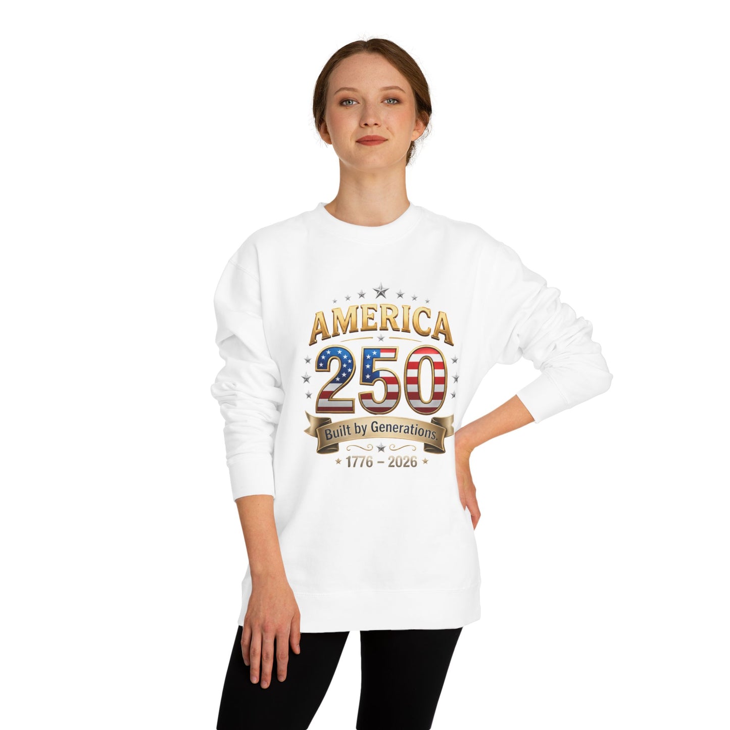 America 250 Sweatshirt — 'Built by Generations' 1776–2026 Patriotic Crewneck