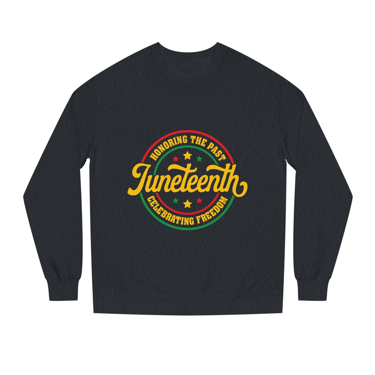 Juneteenth Crewneck Sweatshirt — "Honoring the Past, Celebrating Freedom"